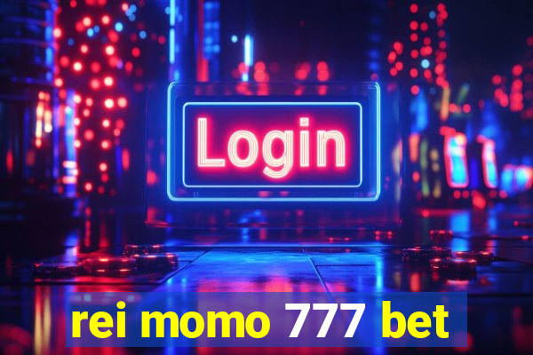 rei momo 777 bet