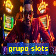 grupo slots