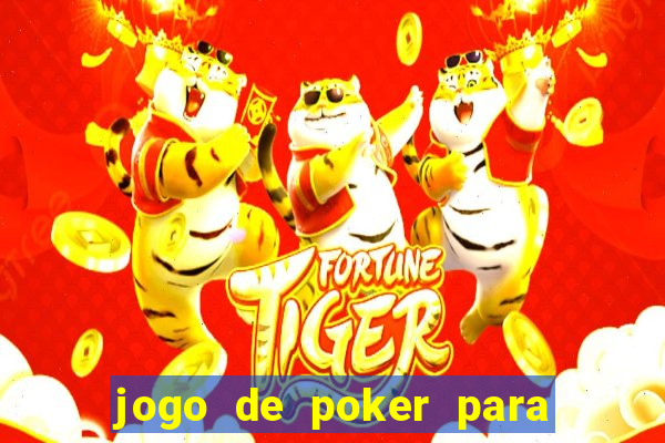 jogo de poker para ganhar dinheiro