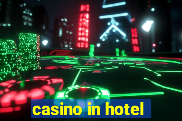 casino in hotel