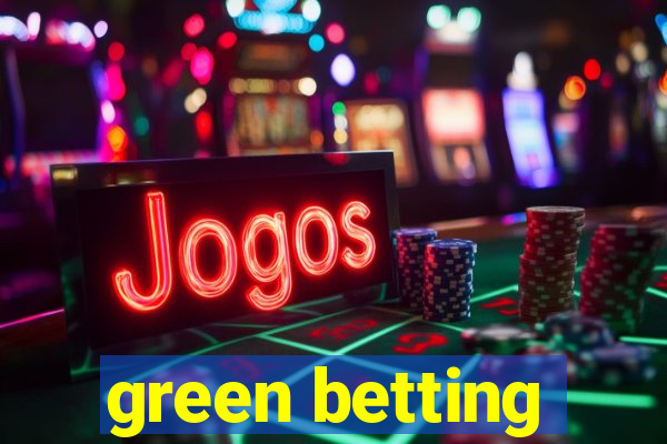 green betting