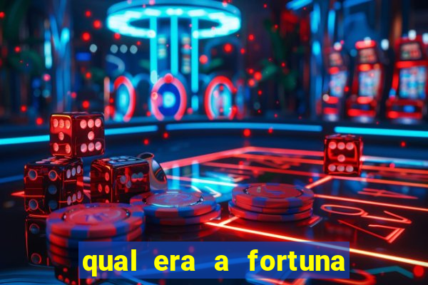 qual era a fortuna do beto carrero