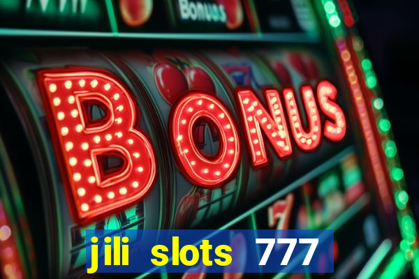 jili slots 777 lucky casino