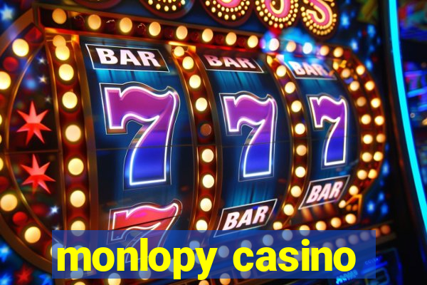 monlopy casino