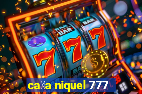 ca莽a niquel 777