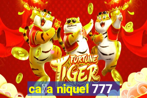 ca莽a niquel 777