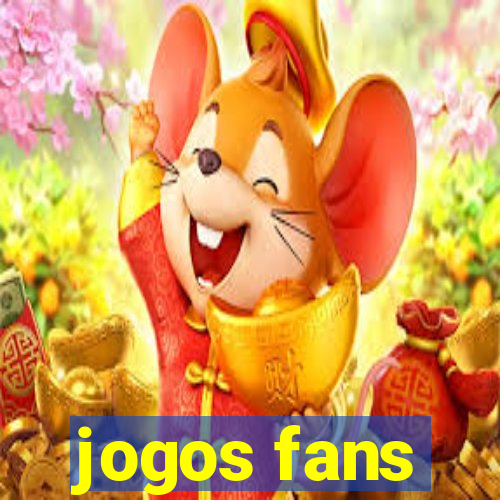 jogos fans