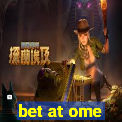 bet at ome