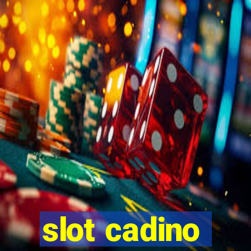 slot cadino