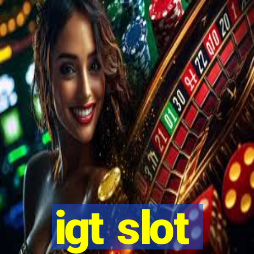 igt slot