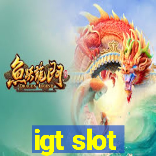 igt slot