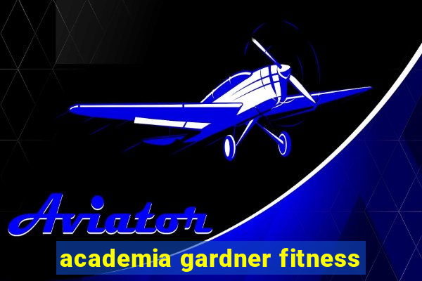 academia gardner fitness