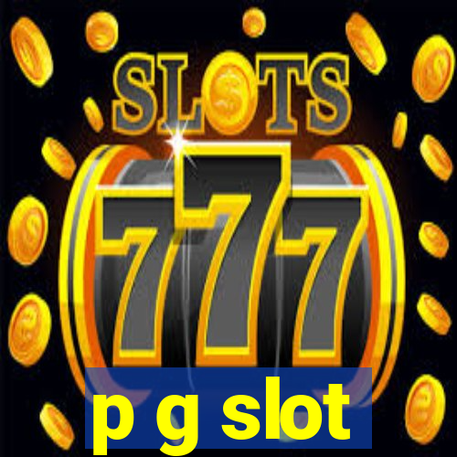 p g slot