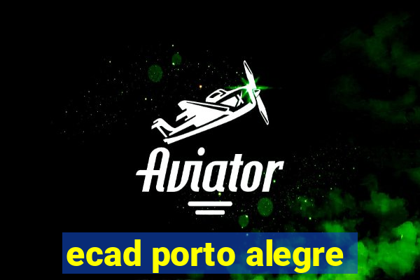 ecad porto alegre