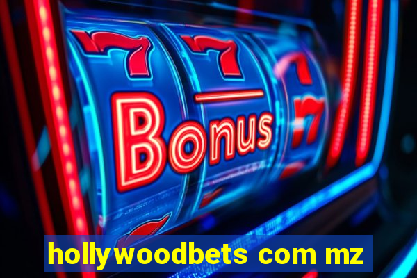 hollywoodbets com mz