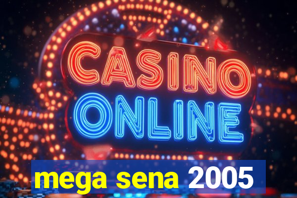 mega sena 2005