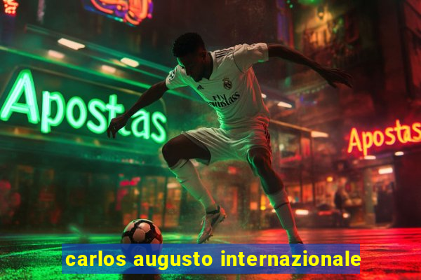 carlos augusto internazionale