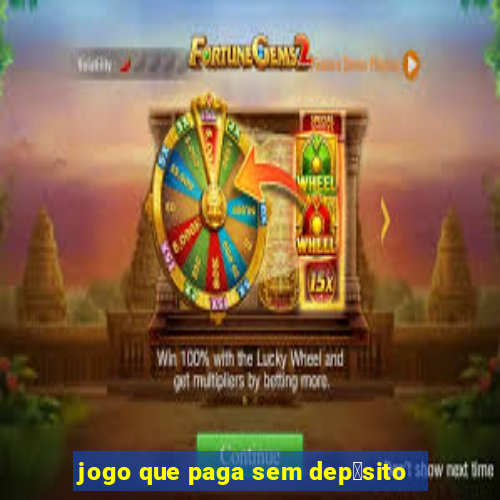 jogo que paga sem dep贸sito