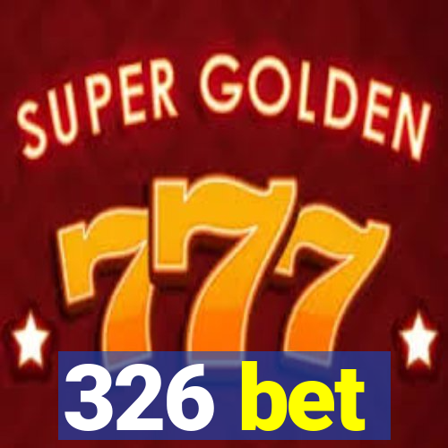 326 bet