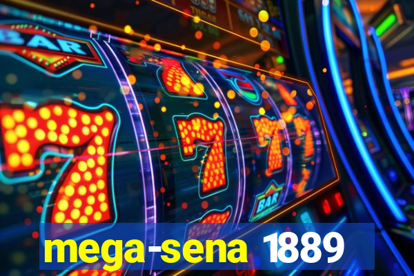 mega-sena 1889