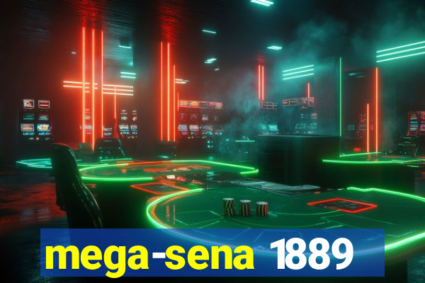 mega-sena 1889