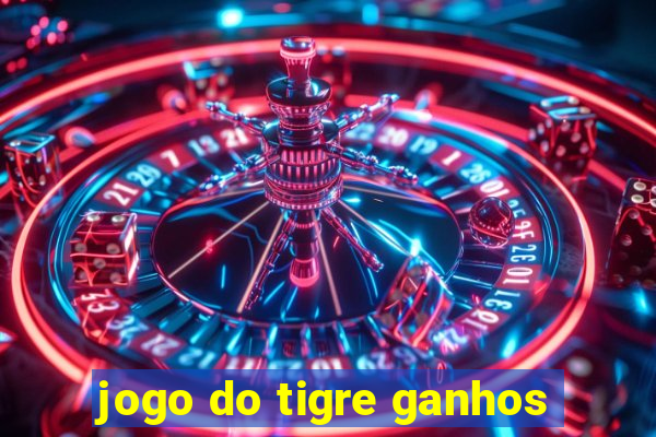 jogo do tigre ganhos