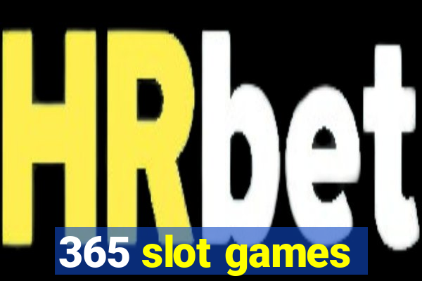 365 slot games