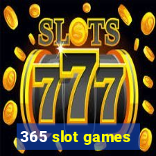 365 slot games