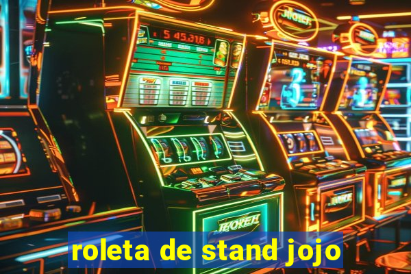 roleta de stand jojo