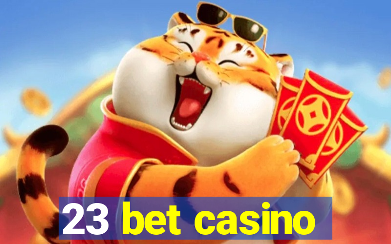 23 bet casino