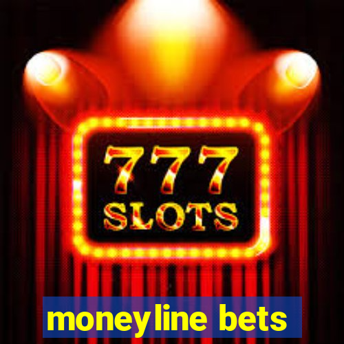 moneyline bets