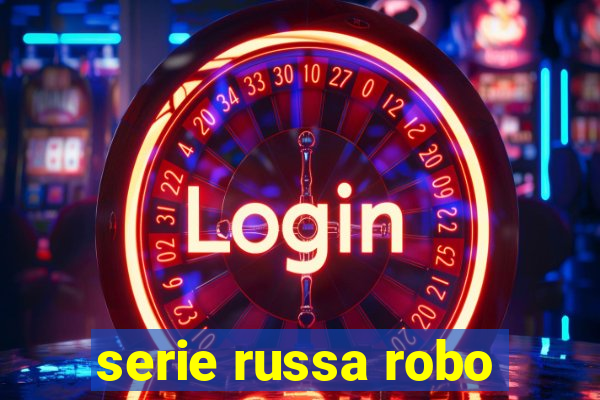 serie russa robo