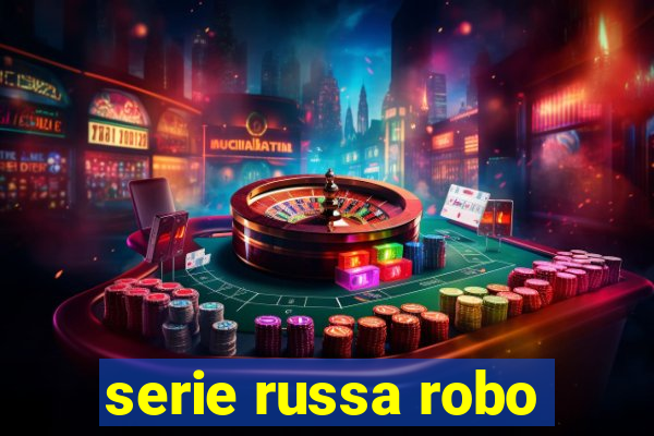 serie russa robo