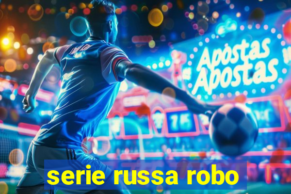 serie russa robo