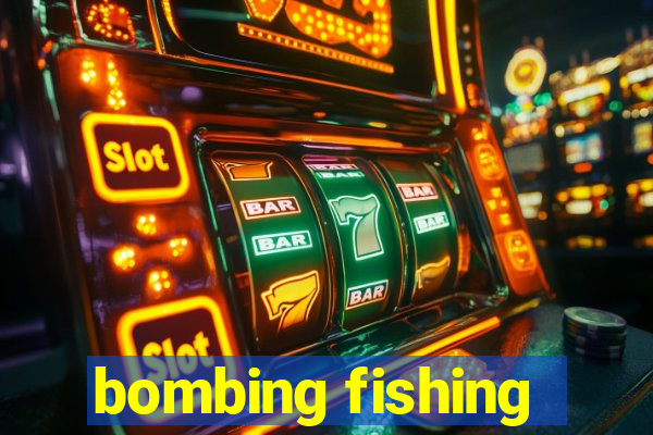 bombing fishing