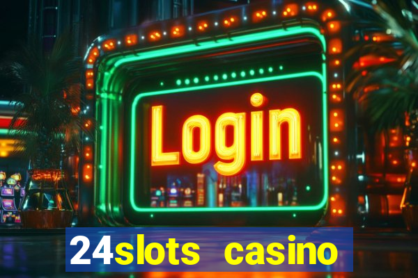 24slots casino bonus code