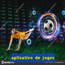 aplicativo de jogos que ganha dinheiro