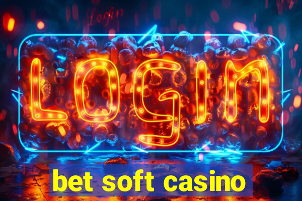 bet soft casino