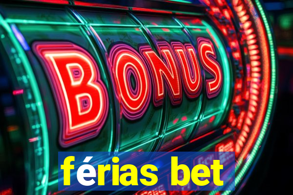 férias bet