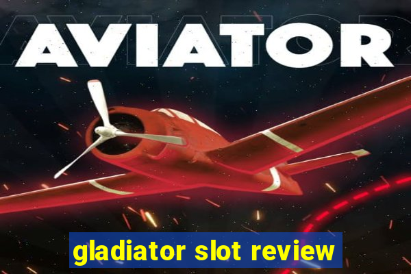 gladiator slot review