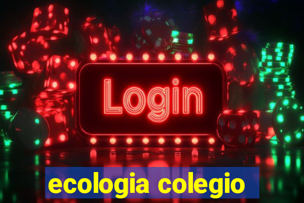 ecologia colegio