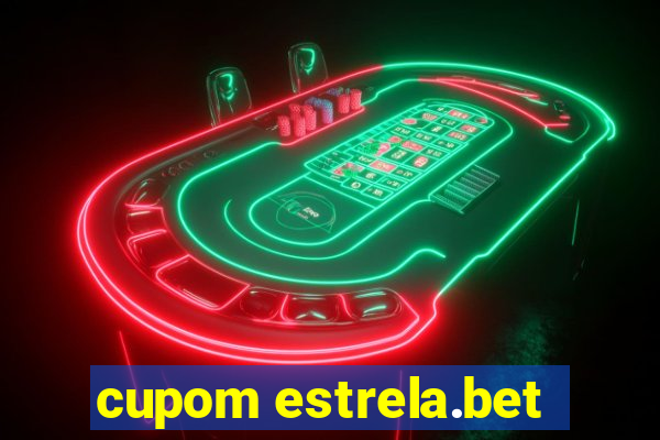 cupom estrela.bet