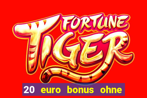 20 euro bonus ohne einzahlung casino 2022