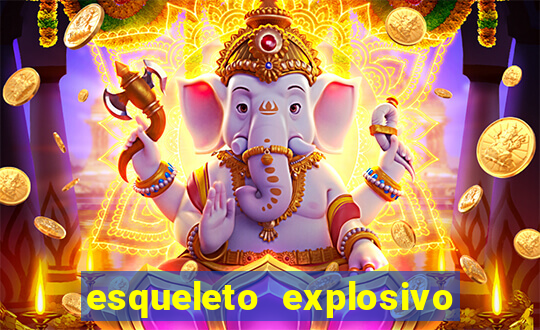 esqueleto explosivo 2 slot