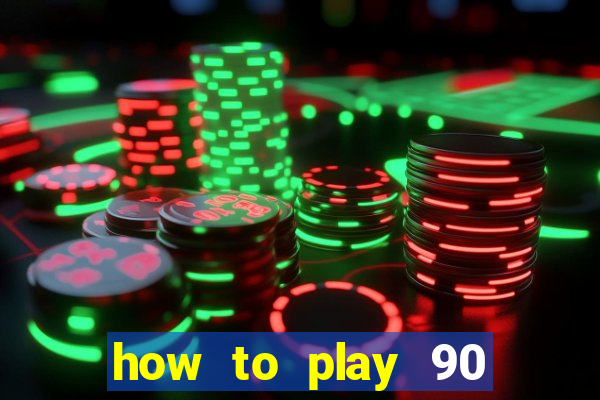 how to play 90 ball bingo