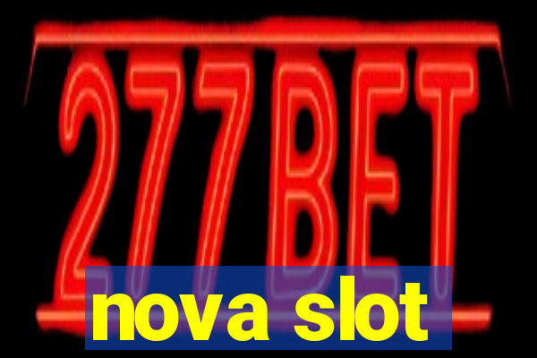 nova slot