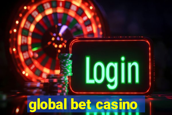 global bet casino