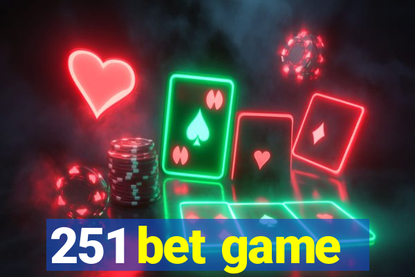 251 bet game