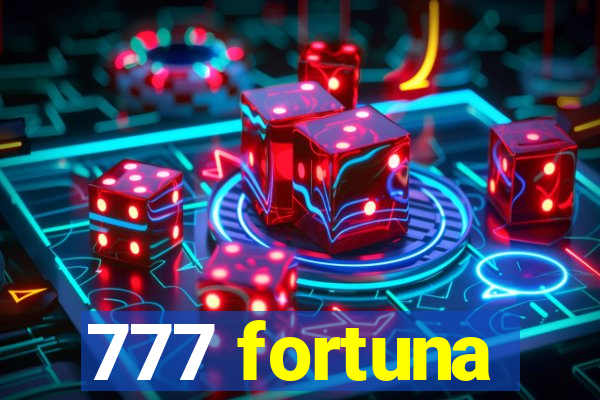 777 fortuna