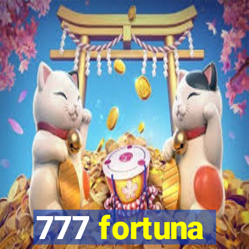 777 fortuna